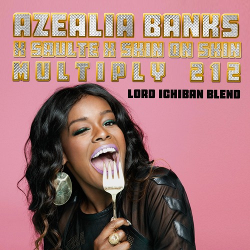 Azealia Banks x Salute - 212 (Lord Ichiban Blend)