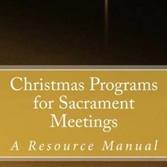 download EPUB 📍 Christmas Programs for Sacrament Meetings by  C. Michael Perry,Myrth