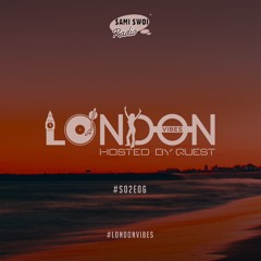 London Vibes - Hosted By Quest / S02E06