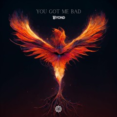 You Got Me Bad [Free Download]