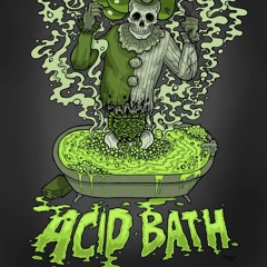 Acid Bath