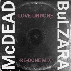 McDead- love undone (Bulzara remix)