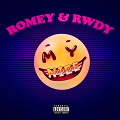 ROMEY & RWDY - MY NICE