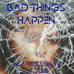 bad things happen