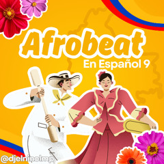 Afrobeat En Español Mix 9 (Rara Vez, Vuelve, Soltera, Umaye, Parcerita, Sin Filtro, Ohnana Remix)