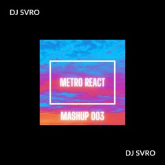 Switch Disco & Robert Miles Vs. Kevin De Vries & Mau P - Metro React (DJ SVRO Mashup)