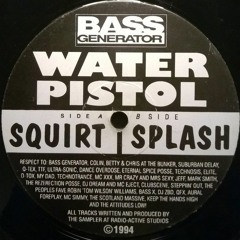Water Pistol - Squirt - Bass Generator Records (1994)