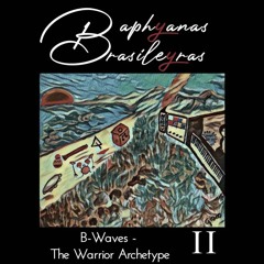 B-Waves - The Warrior Archetype