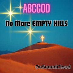 NO MORE EMPTY HILLS