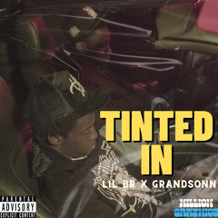 Tinted In (feat. Grandsonn)