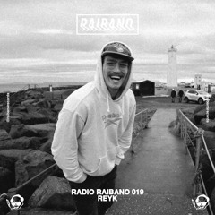 Radio Raibano with Reyk