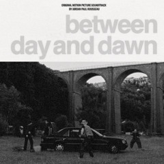 Between Day & Dawn (Main Theme)
