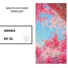 Beats Catcher Podcast - EP 32 Ndres - House Vinyl Set