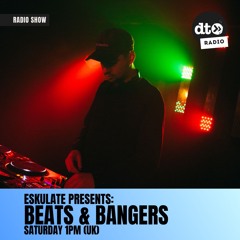 Beats & Bangers with Eskulate