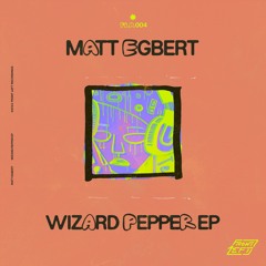 PREMIERE: Matt Egbert - Wizard Pepper (Original Mix) [Front Left Recordings]