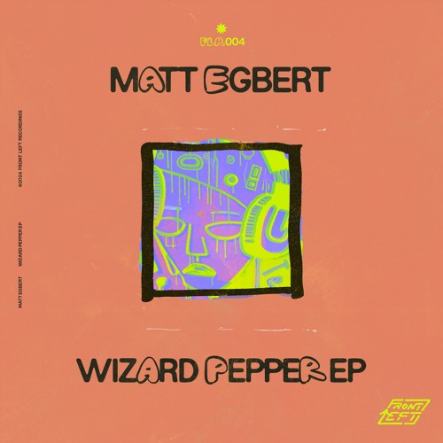 PREMIERE: Matt Egbert - Wizard Pepper (Original Mix) [Front Left Recordings]