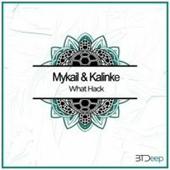 Mykail, Kalinke - What Hack (Original Mix)
