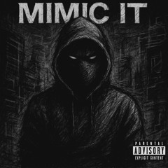 Mimic It
