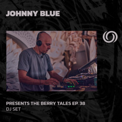 JOHNNY BLUE | The Berry Tales Ep. 38. | 11!04/2025