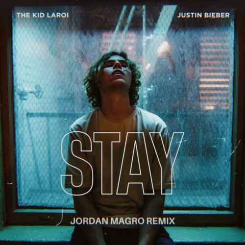 The Kid LAROI, Justin Bieber - Stay (Jordan Magro Remix) FREE DOWNLOAD