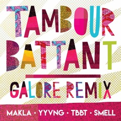 TAMBOUR BATTANT - Galore Remix