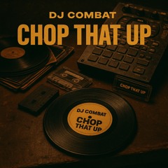 CHOP THAT UP "ALBUM PREVIEW" (OUT NOW @ Bandcamp)