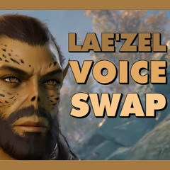Lae'zel - Male Voice Replacer