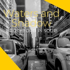 Waters and Shadow