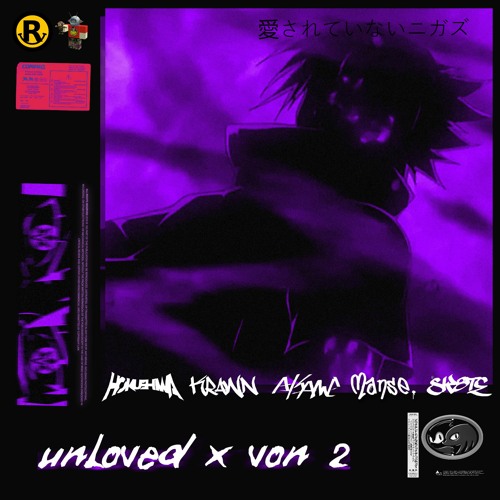 UNLOVED X VON 2