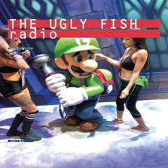 The Ugly Fish Radio - vol.4