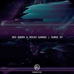 Red Rooms & Rocko Garoni - Surge [Premiere I SOMA678D]