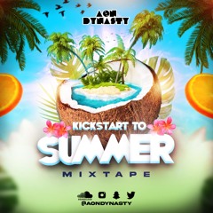 Kickstart To Summer Mixtape - [EXPLICIT VERSION]