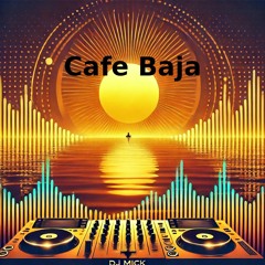 🎵 CAFÉ BAJA 🎵