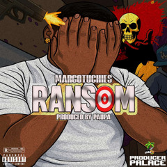 MarGotUchies-RANSOM (Prod By Paupa)
