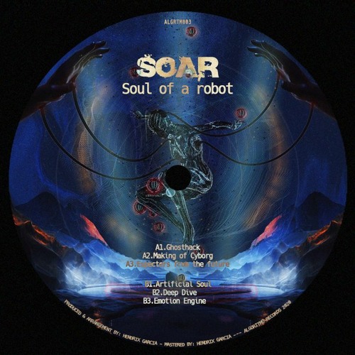 Hendrix Garcia ▪ Soul of a Robot [ALGRTM003]
