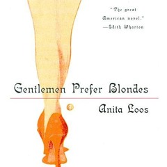 [PDF Download] Gentlemen Prefer Blondes - Anita Loos