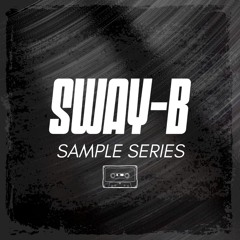 Sway-B's Sample Series