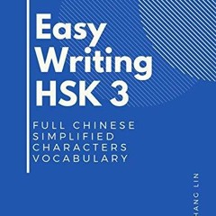 kindle Easy Writing HSK 3 Full Chinese Simplified Characters Vocabulary: This New