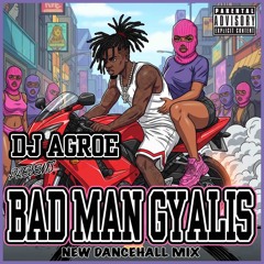 BAD MAN GYALIS DANCEHALL MIX.wav