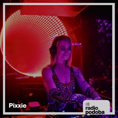 Radio Podoba 004 - Pixxie