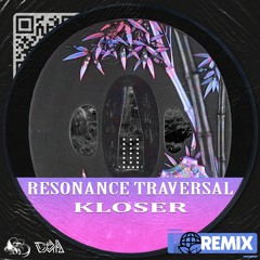 Blankslate w/ V0iD - Resonance Traversal (Kloser Remix)