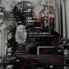 Michel Lauriola - It's in my head, it's in my brain (Original Mix)