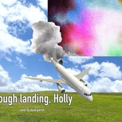 Rough Landing, Holly (Yellowcard Cover)