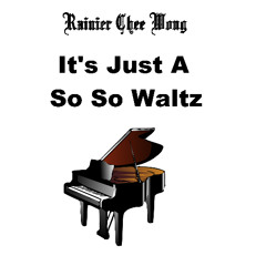 It's Just A So So Waltz For Piano