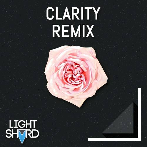 Zedd - Clarity (Light Shard Remix)
