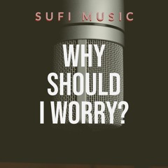 Why Should I Worry
