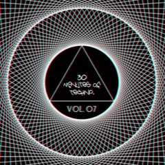 30 Minutes Of Techno Vol. 07