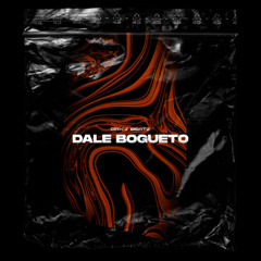El Bogueto - Dale Bogueto ( Francisco Estevane TRIPLE SEX)