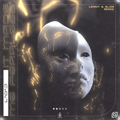 L*o*J - It Made Me Fearless(Lenny & SL!DE Remix)