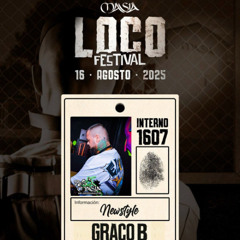 Graco B - Loco Festival (Agresive Newstyle)